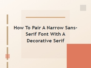 Balancing Narrow Sans with Decorative Serifs