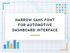 Designing Automotive Dashboards with Narrow Sans Serifs